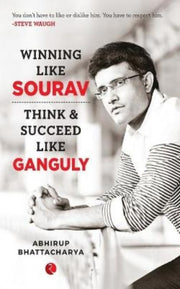 Winning Like Sourav: Think   Succeed Lik