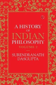 A History Of Indian Philosophy Vol 2