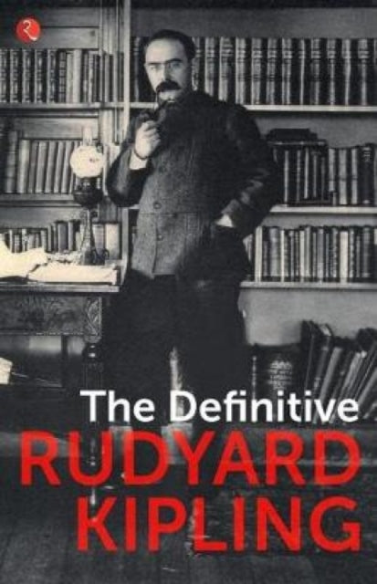 The Definitive Rudyard Kipling By Kipling, Rudyard