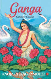 Ganga - The Constant Goddess