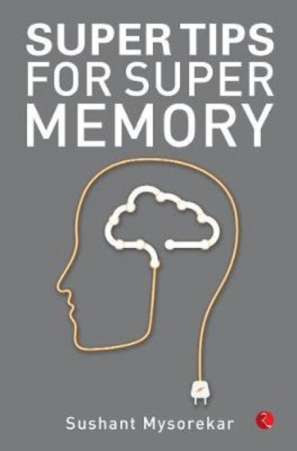 Super Tips For Super Memory By Mysorekar, Sushant