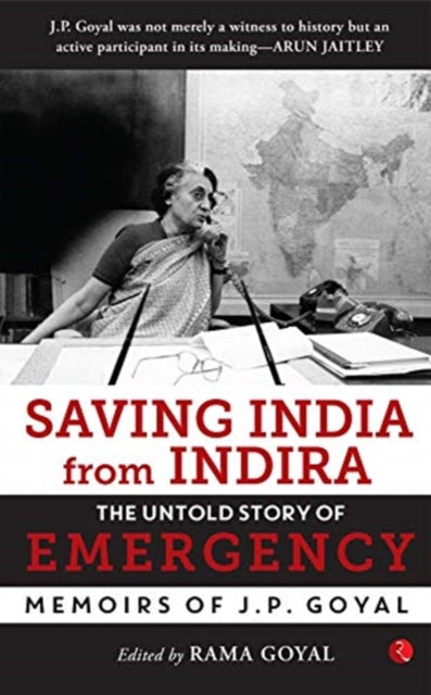 Saving India From Indira By Goyal, J P