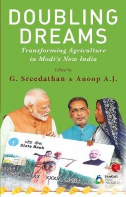 Doubling Dreams  Transforming Agricultur By Sreedathan, G.