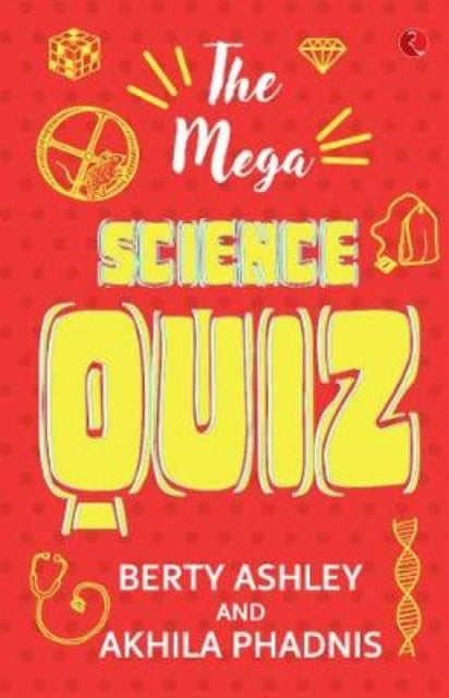 The Mega Science Quiz By Ashley, Berty