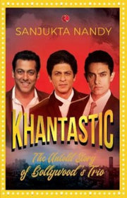 Khantastic: The Untold Story Of Bollywoo