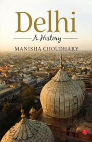 Delhi A History