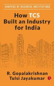 How Tcs Built An Industry In India