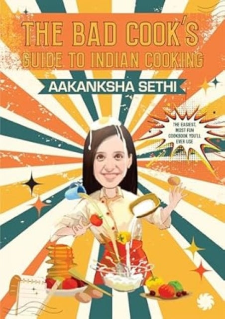 Bad Cooks Guide To Indian Cooking