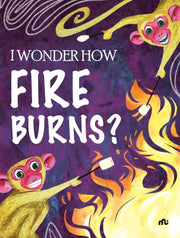 I Wonder How Fire Burns By Moonstone