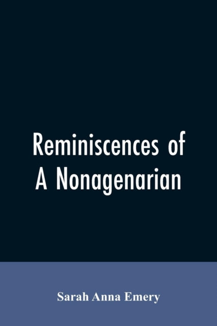 Reminiscences Of A Nonagenarian