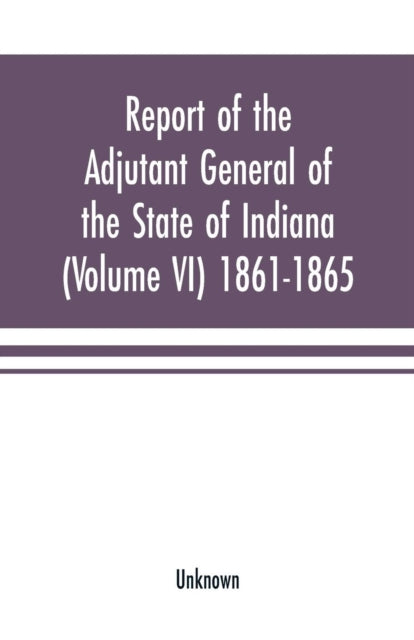 Report Of The Adjutant General Of The St