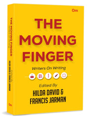 Moving Finger Writers On Writing