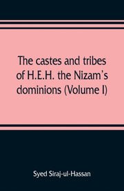 The Castes And Tribes Of H.e.h. The Niza