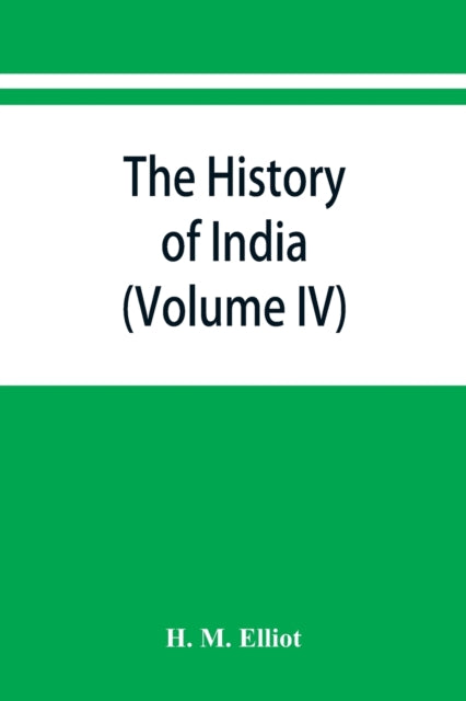 The History Of India : As Told By Its Ow