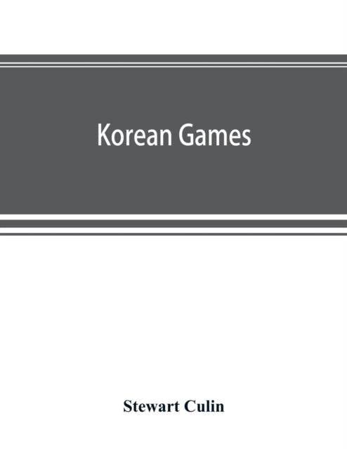 Korean Games : With Notes On The Corresp