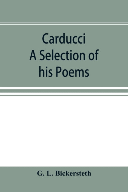 Carducci  A Selection Of His Poems, With