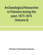 Archaeological Researches In Palestine D