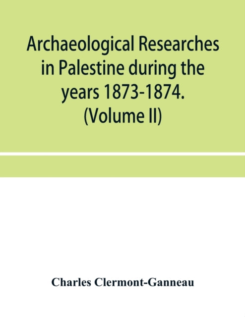 Archaeological Researches In Palestine D