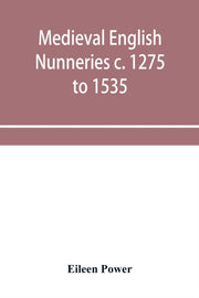 Medieval English Nunneries C. 1275 To 15