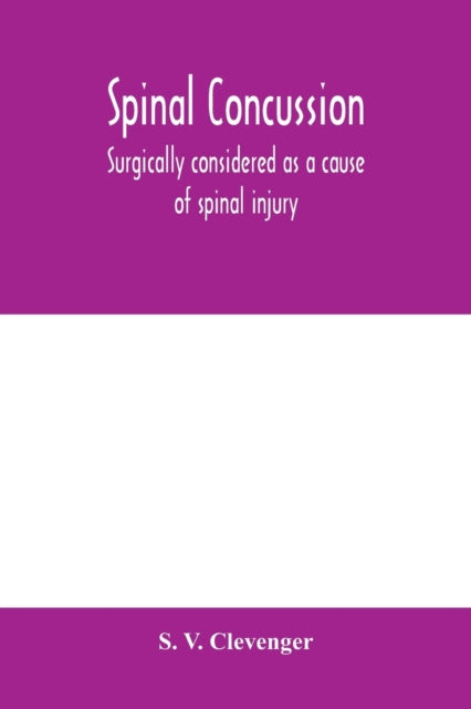 Spinal Concussion: Surgically Considered