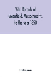Vital Records Of Greenfield, Massachuset By Unknown