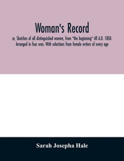 Woman's Record  Or, Sketches Of All Dist