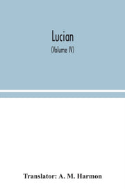 Lucian (volume Iv)
