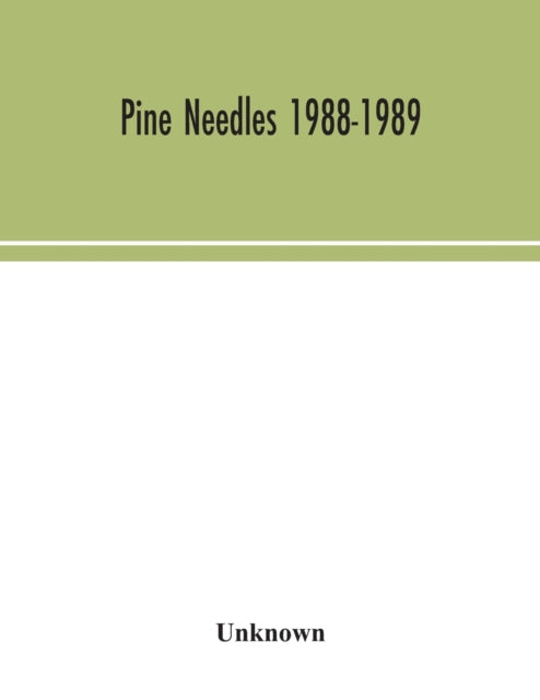 Pine Needles 1988-1989