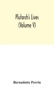 Plutarch's Lives (volume V)