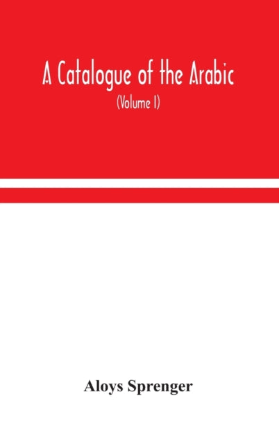 A Catalogue Of The Arabic, Persian And H
