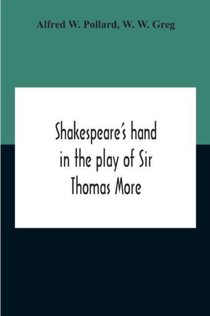 Shakespeare's Hand In The Play Of Sir Th