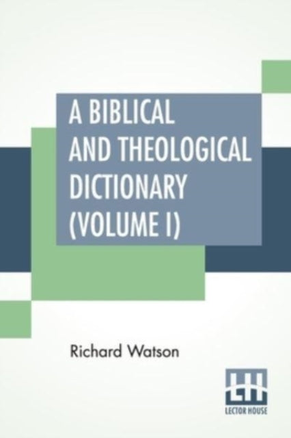 Biblical And Theological Dictionary (v