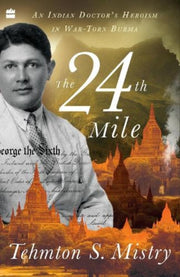 24th Mile An Indian Doctors Heroism In W