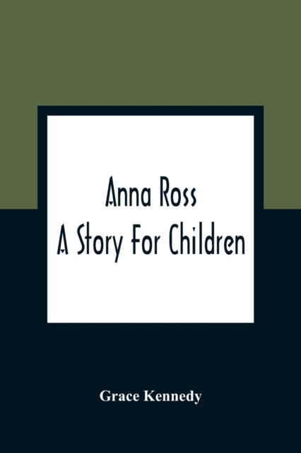 Anna Ross : A Story For Children