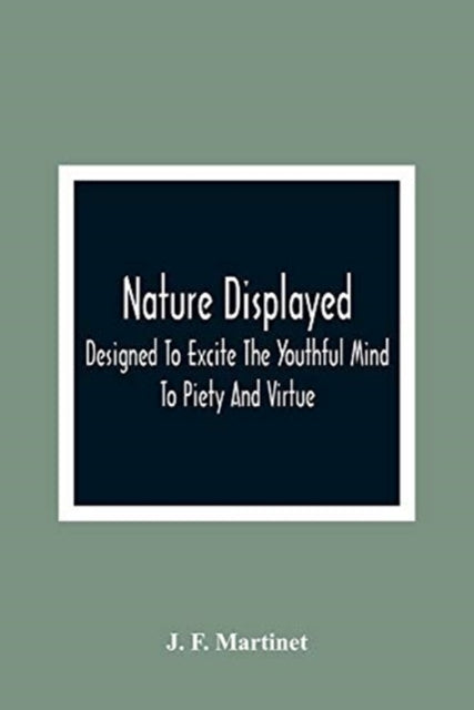 Nature Displayed  Designed To Excite The
