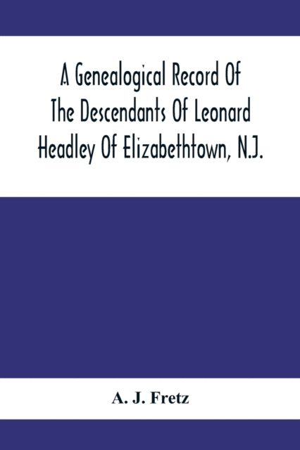 A Genealogical Record Of The Descendants