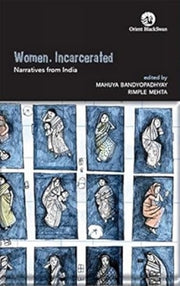 Women Incarcerated Narratives From India