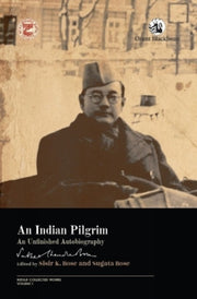 Indian Pilgrim An Unfinished Autobiograp