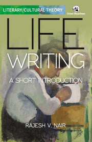 Life Writing A Short Introduction By Nair, Rajesh