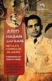 Abid Hasan Safrani Netajis Comradeinarms