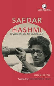 Safdar Hashmi Towards Theatre For A Demo