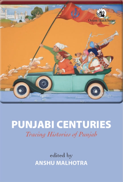 Punjabi Centuries Tracing Histories Of P