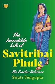 Incredible Life Of Savitribai Phule The