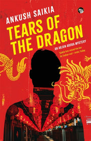 Tears Of The Dragon An Arjun Arora Myste
