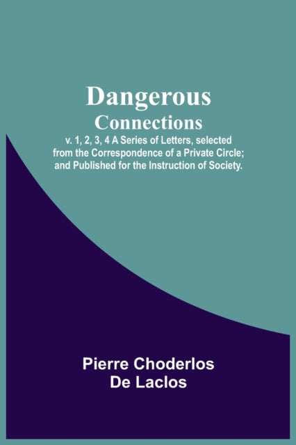 Dangerous Connections, V. 1, 2, 3, 4 A S