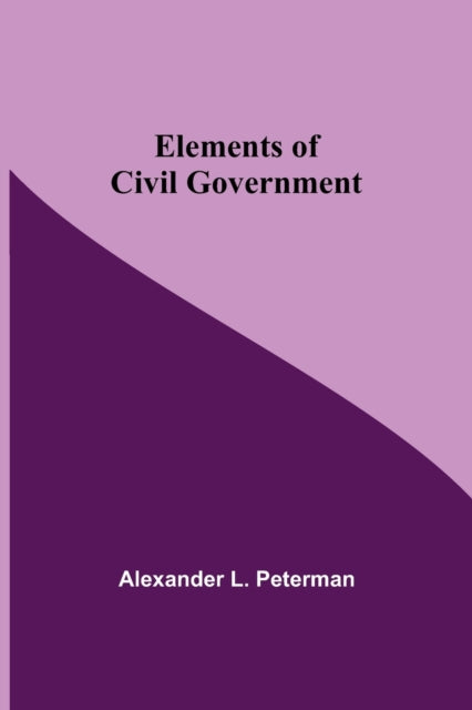 Elements Of Civil Government