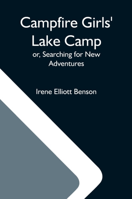 Campfire Girls' Lake Camp  Or, Searching