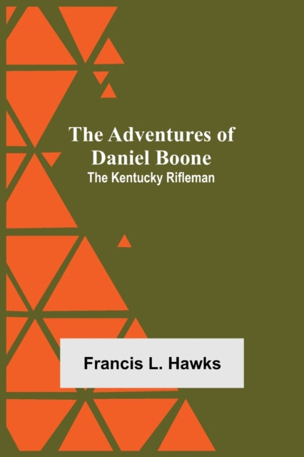 The Adventures Of Daniel Boone: The Kent