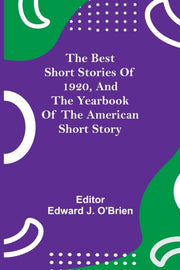 The Best Short Stories Of 1920, And The By J. O'brien, Edward
