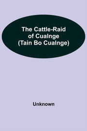 Cattle-raid Of Cualnge (tain Bo Cual